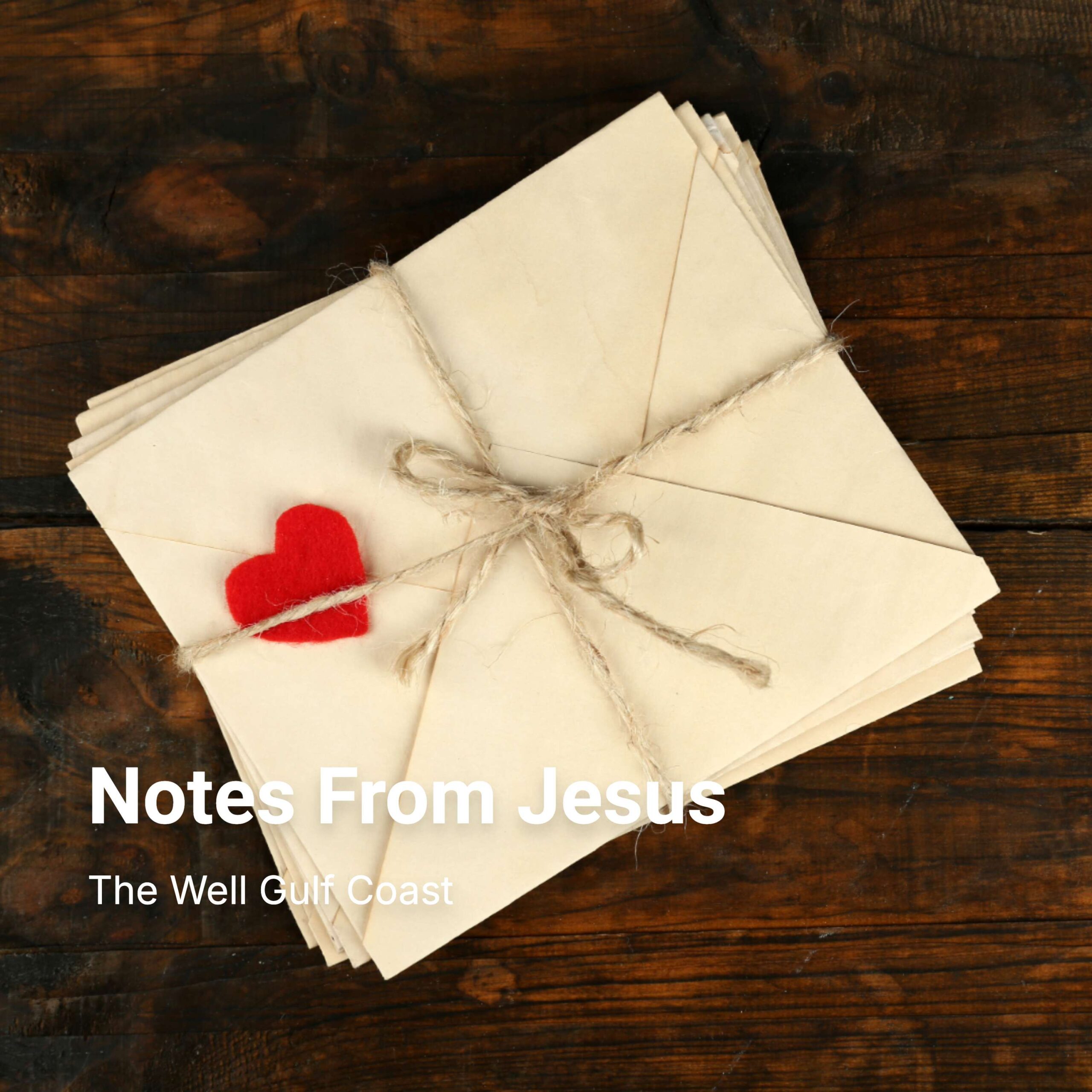 Notes From Jesus