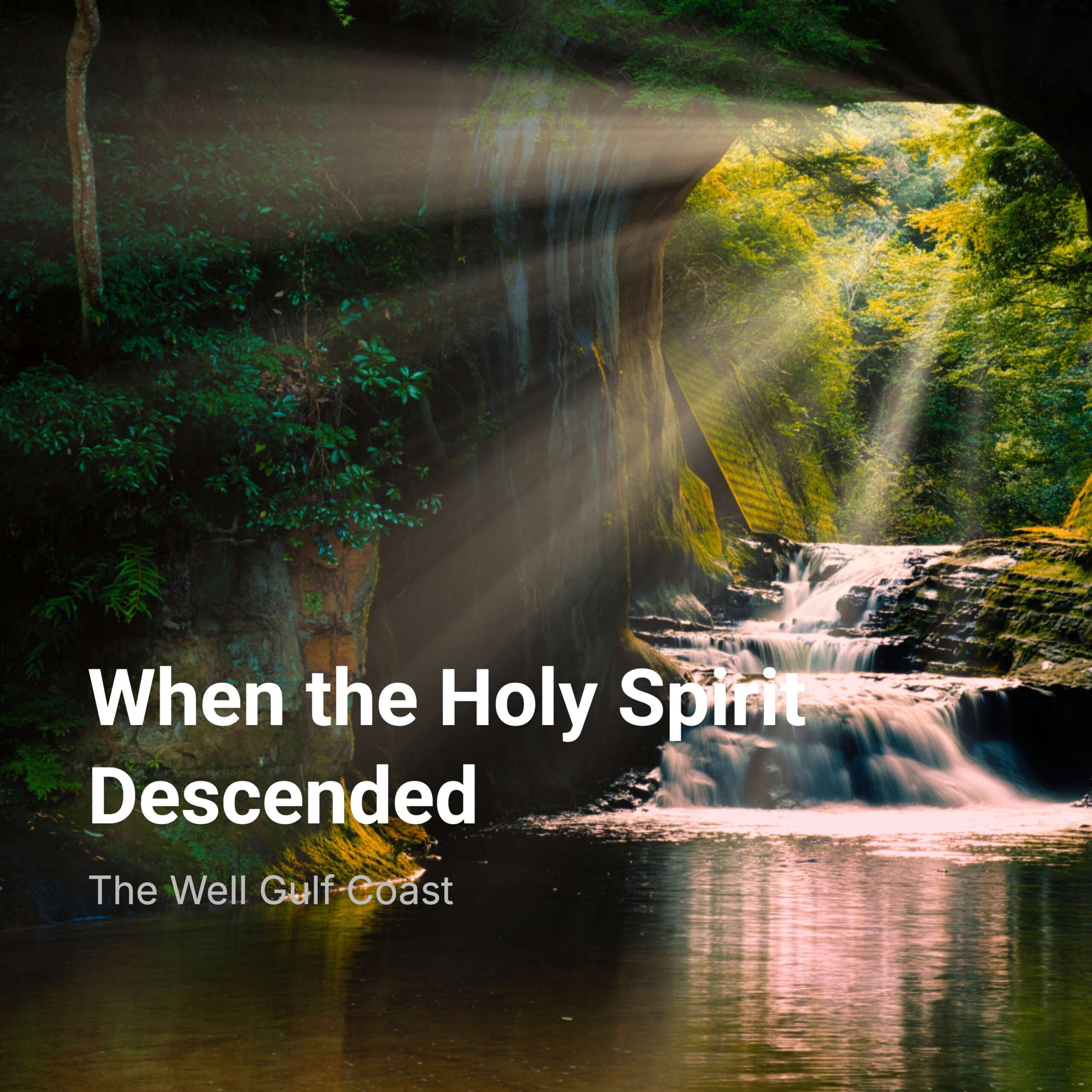 When the Holy Spirit Descended